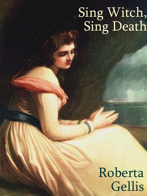Title details for Sing Witch, Sing Death by Roberta Gellis - Available